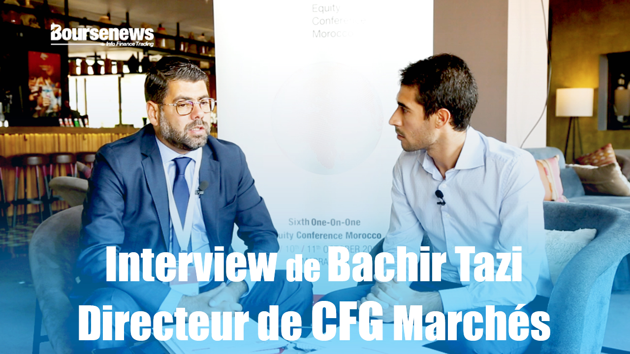 Interview de Bachir Tazi de CFG marchés : Quelles perspectives pour le marché actions ?